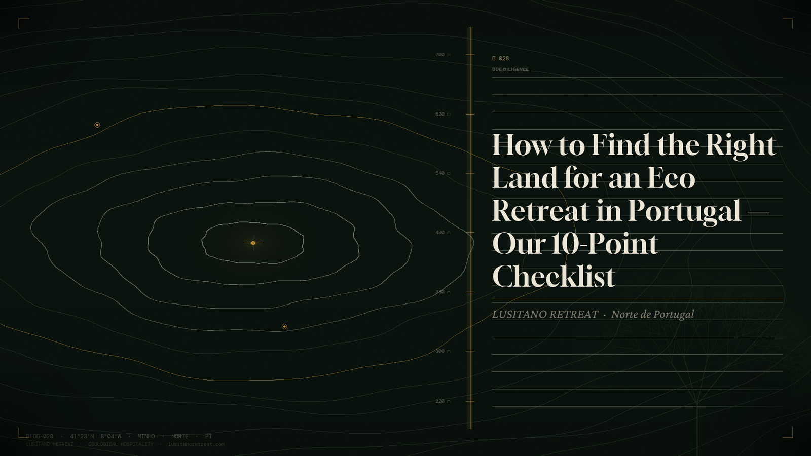 How to Find the Right Land for an Eco Retreat in Portugal — Our 10-Point Checklist